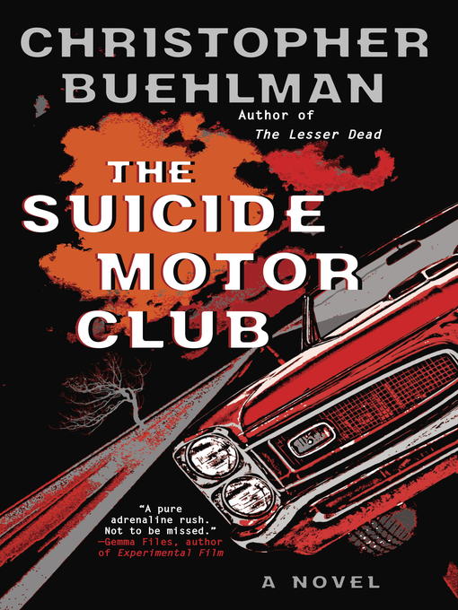 Title details for The Suicide Motor Club by Christopher Buehlman - Available